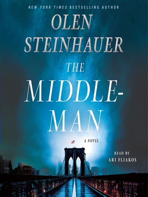 Title details for The Middleman by Olen Steinhauer - Available